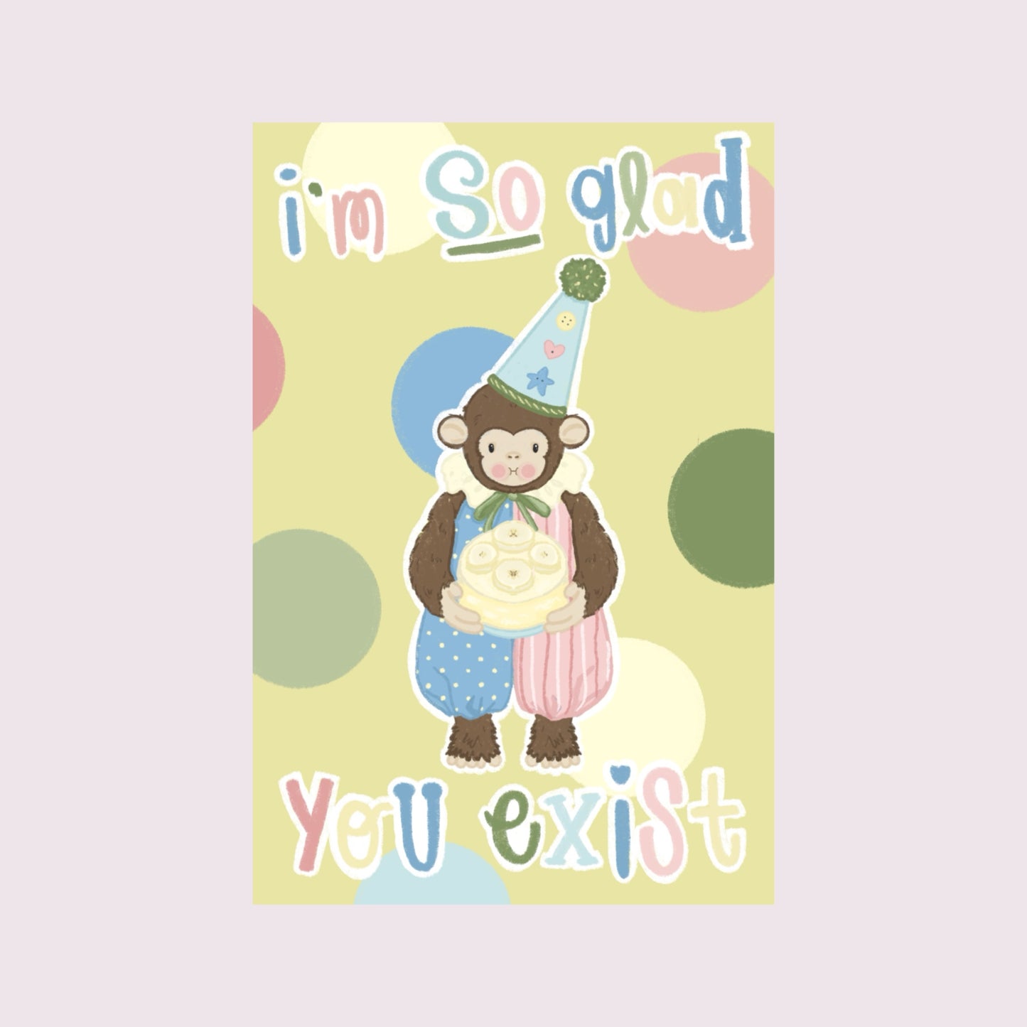 I’m So Glad You Exist Postcard